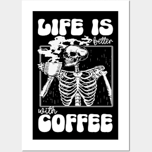 Retro Skeleton Coffee Drinker Life Is Better With Coffee Posters and Art